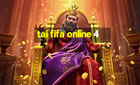 tai fifa online 4