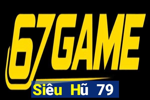 Siêu Hũ 79 Đại Lý Cấp 1 Game Bài