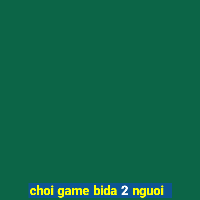 choi game bida 2 nguoi