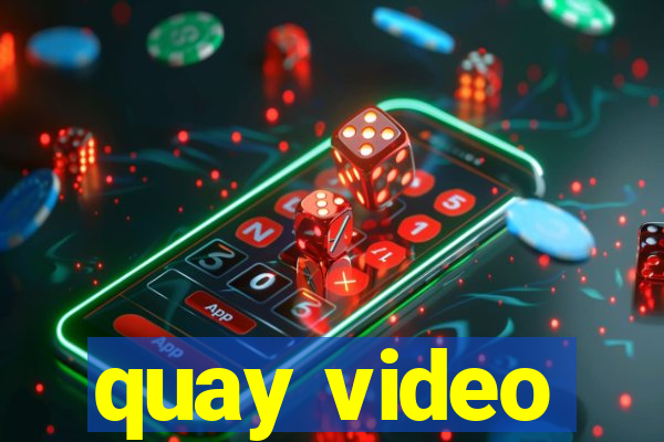 quay video