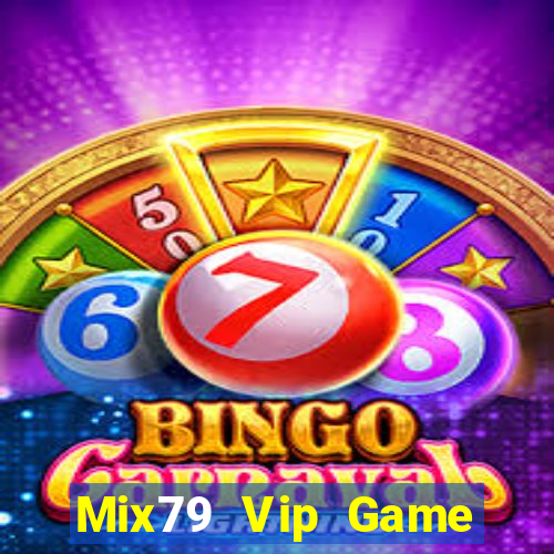 Mix79 Vip Game Bài Ma Cao