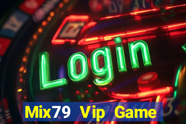 Mix79 Vip Game Bài Ma Cao