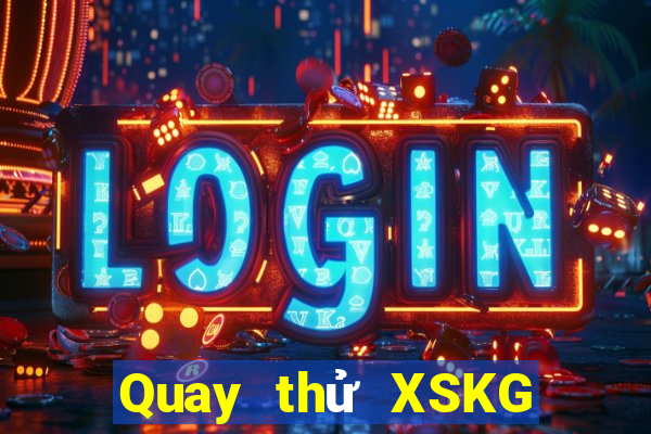 Quay thử XSKG ngày 23