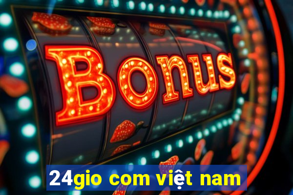 24gio com việt nam