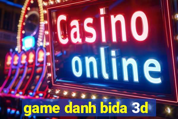 game danh bida 3d