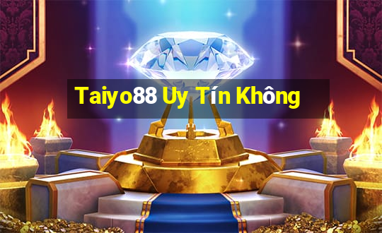 Taiyo88 Uy Tín Không