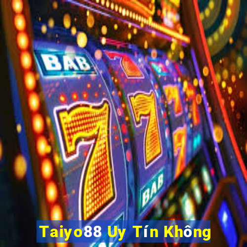 Taiyo88 Uy Tín Không