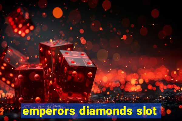 emperors diamonds slot