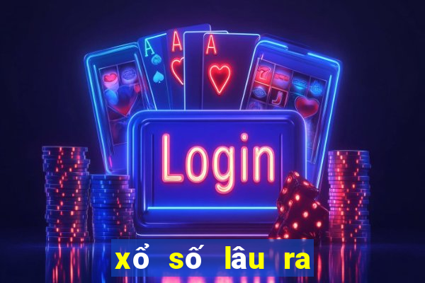 xổ số lâu ra miền bắc