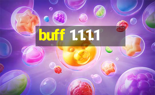 buff 1.1.1.1