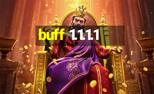 buff 1.1.1.1