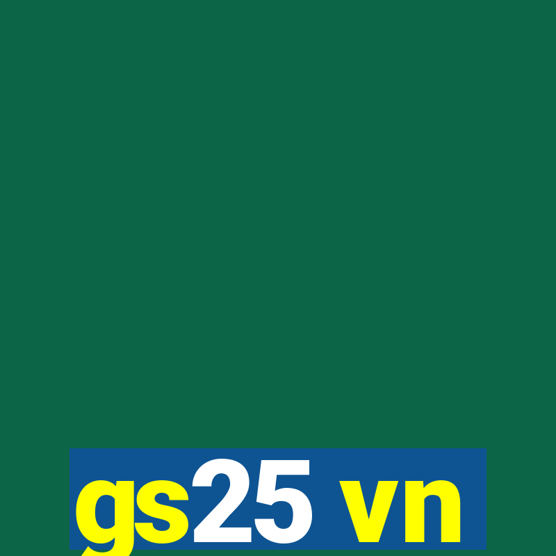 gs25 vn