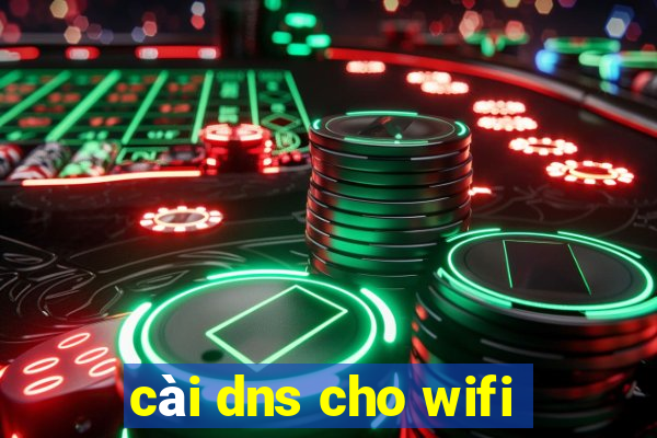 cài dns cho wifi