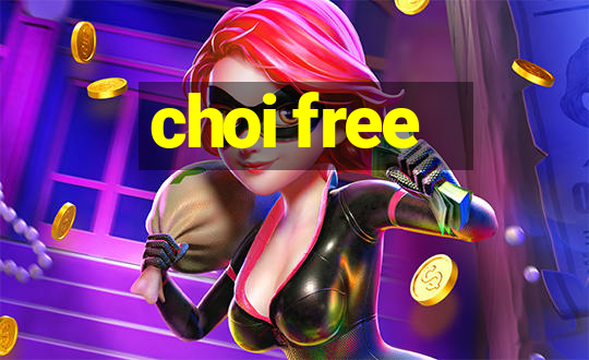 choi free