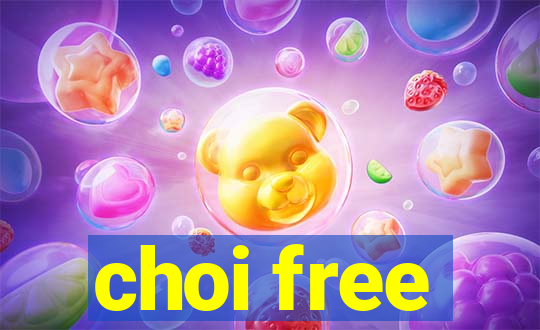 choi free