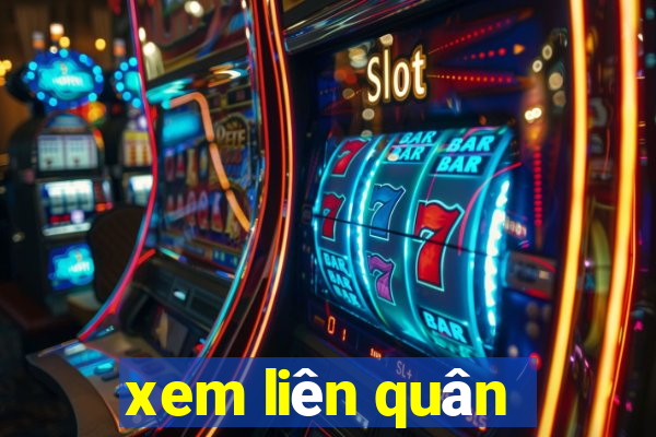 xem liên quân