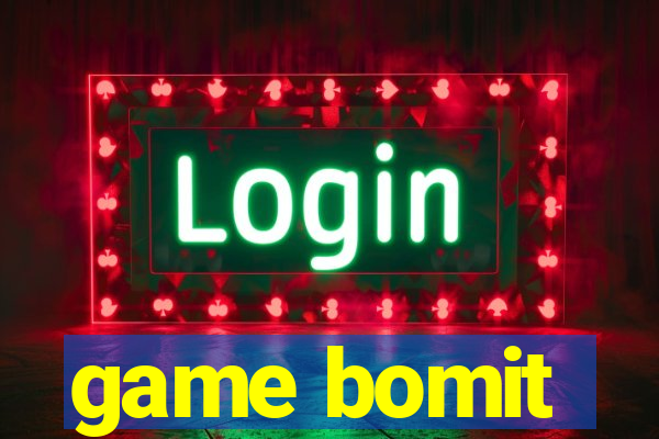 game bomit