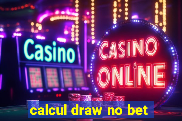 calcul draw no bet