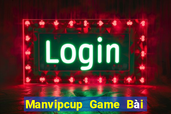 Manvipcup Game Bài Hot Nhất Hiện Nay