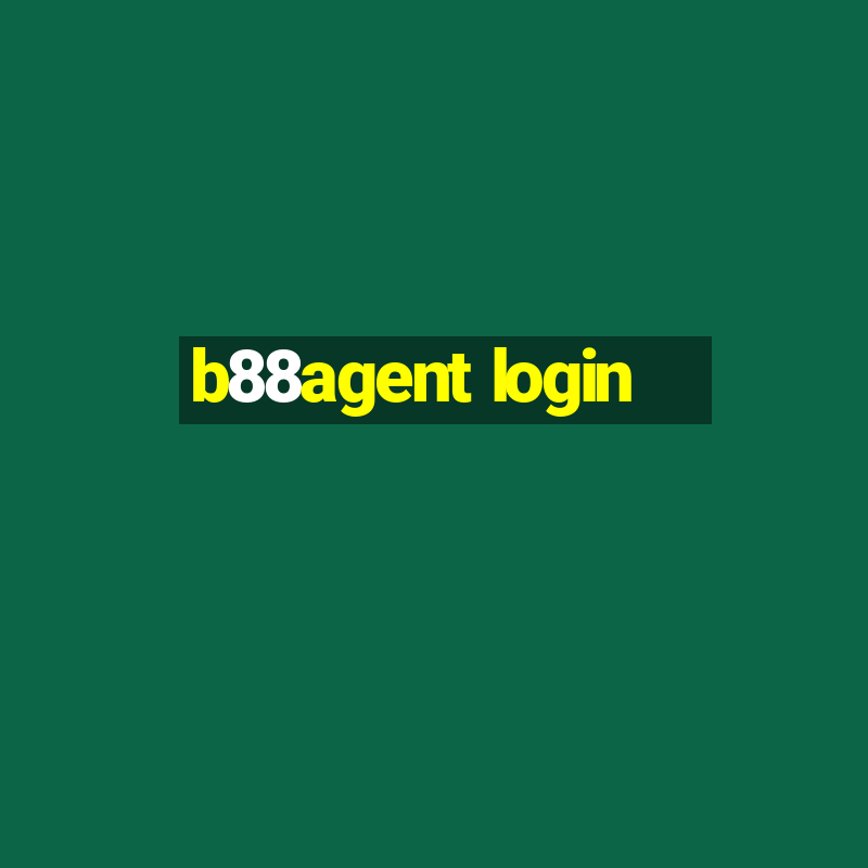 b88agent login