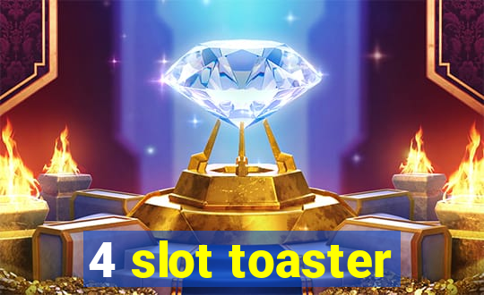 4 slot toaster