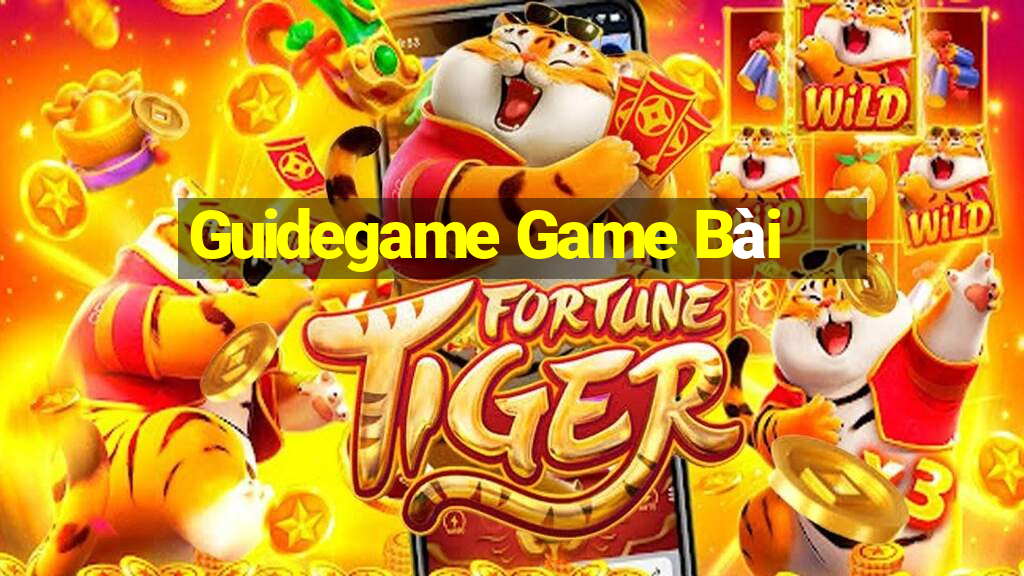 Guidegame Game Bài