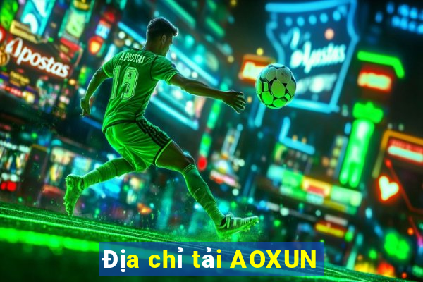 Địa chỉ tải AOXUN