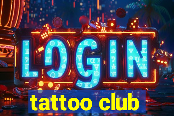 tattoo club