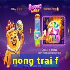 nong trai f