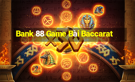 Bank 88 Game Bài Baccarat