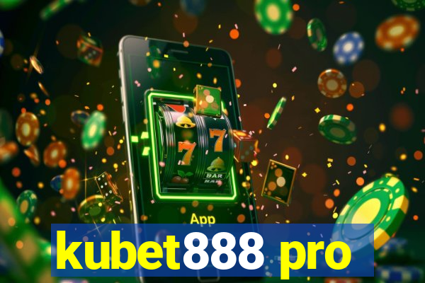 kubet888 pro