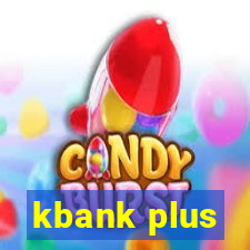 kbank plus