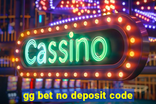 gg bet no deposit code