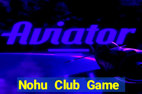 Nohu Club Game Bài 3C