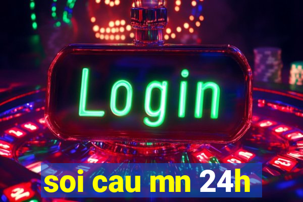 soi cau mn 24h