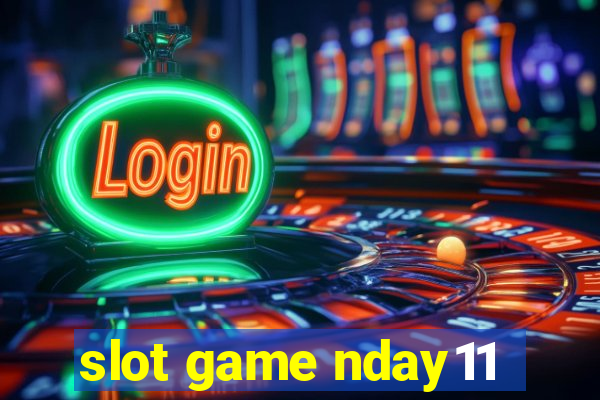 slot game nday11