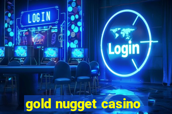 gold nugget casino