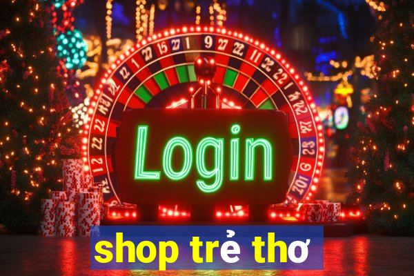 shop trẻ thơ