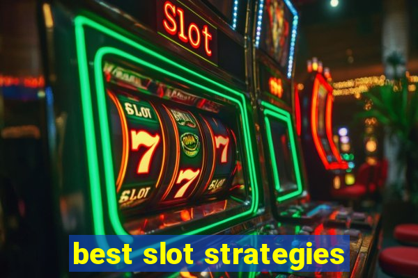 best slot strategies