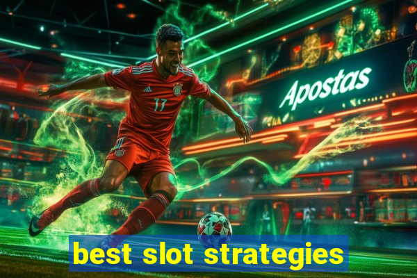 best slot strategies