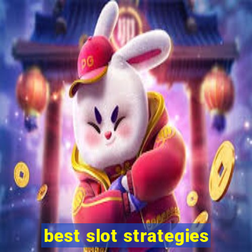 best slot strategies