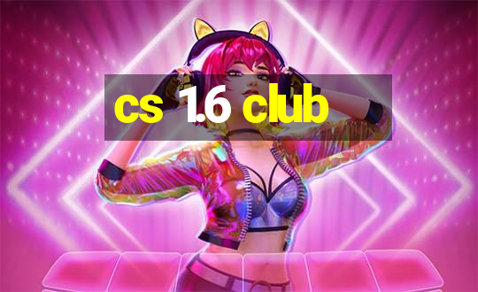 cs 1.6 club