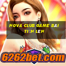 Nova Club Game Bài Tiến Lên