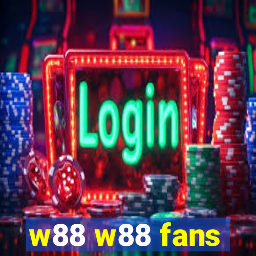 w88 w88 fans