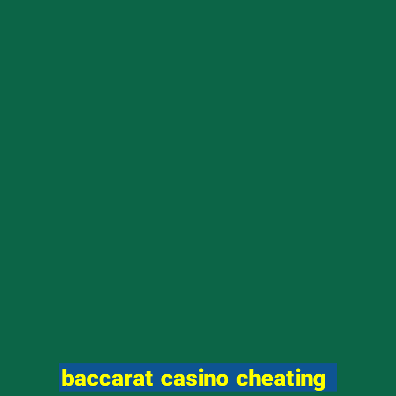 baccarat casino cheating