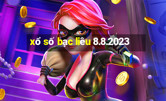 xổ số bạc liêu 8.8.2023