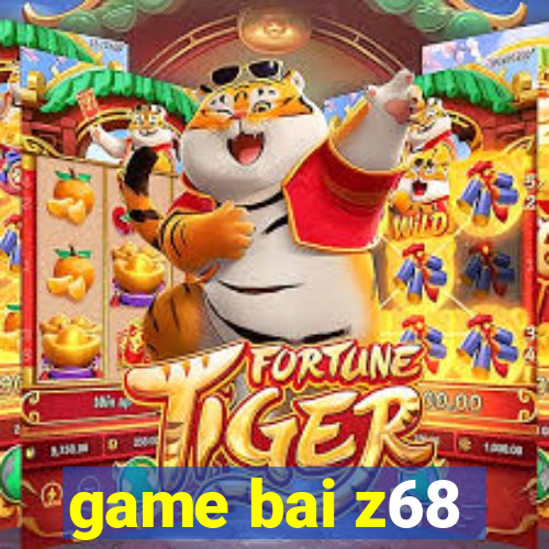 game bai z68