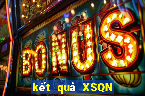 kết quả XSQN ngày 18