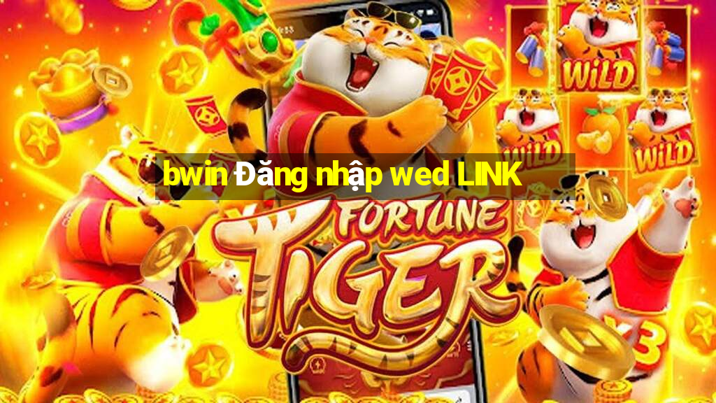 bwin Đăng nhập wed LINK