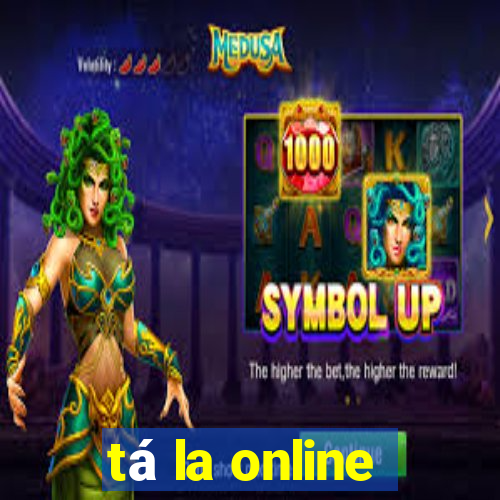 tá la online